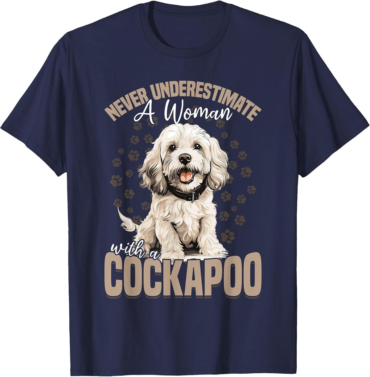 Cockapoo Dog Breed Pet Never Underestimate a Woman with One T-Shirt - Navy Blue