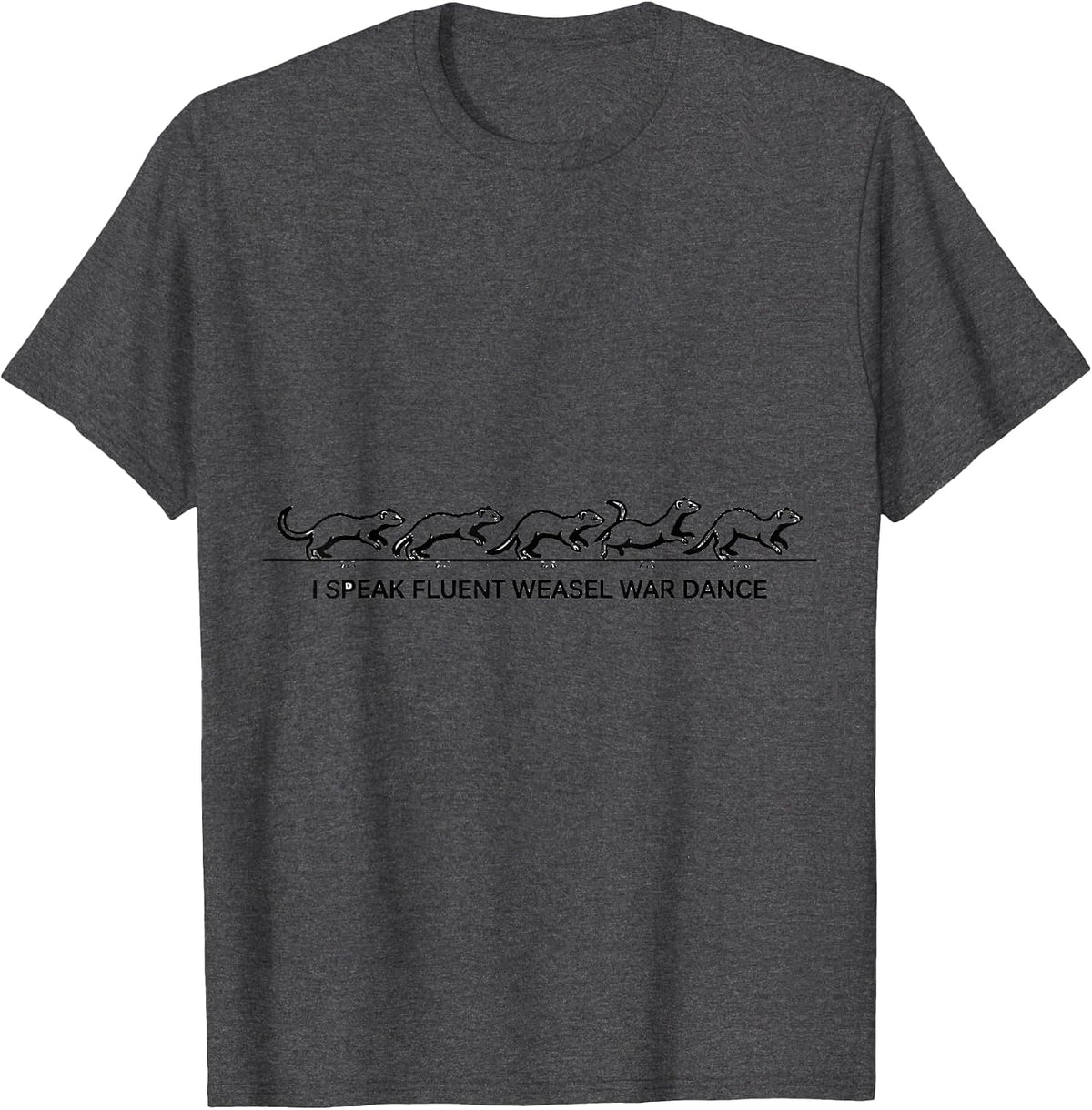 Men's I Speak Fluent Weasel War Dance Funny Ferret Lover Christmas T-Shirt - Dark Heather Grey