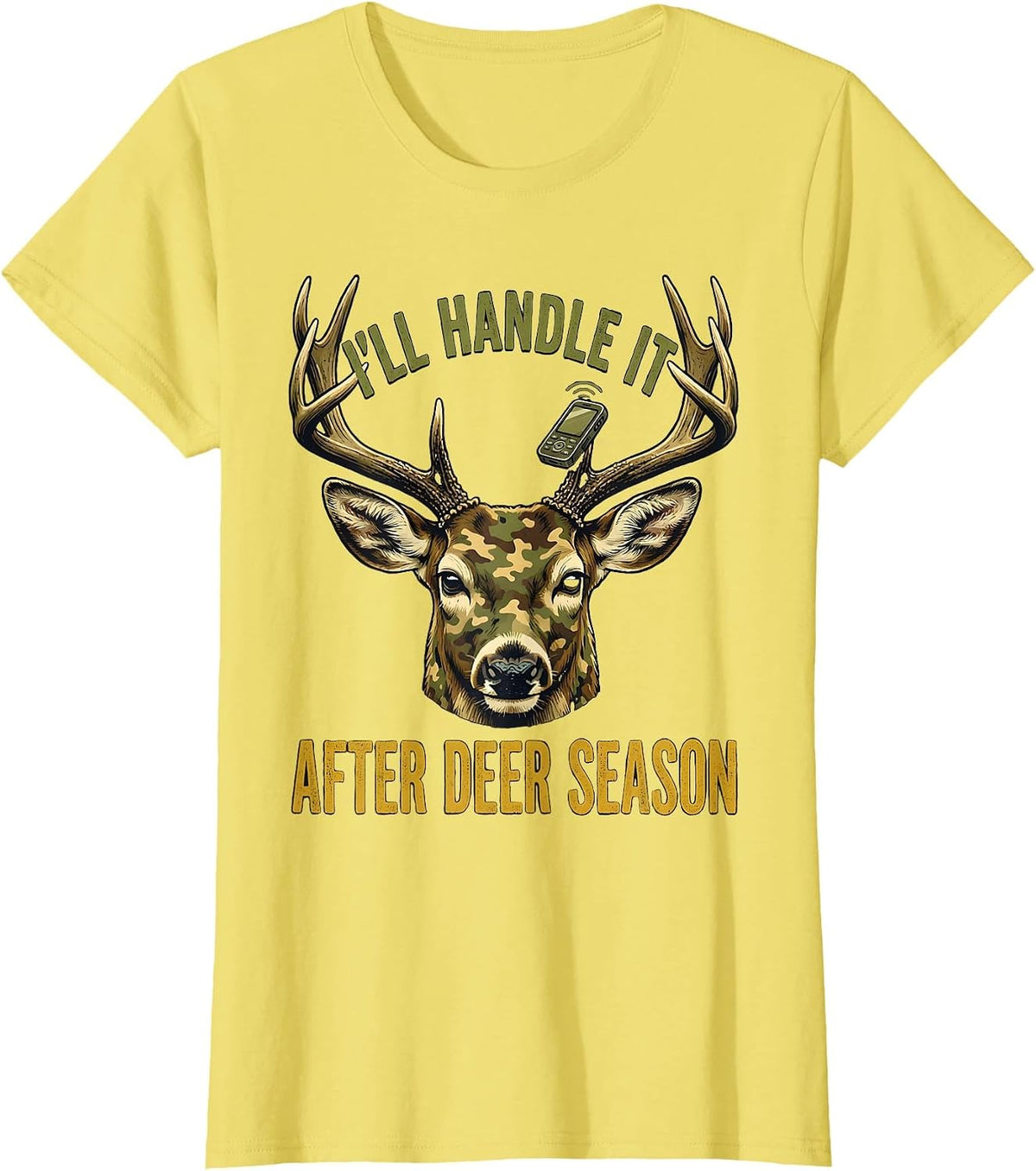 I’ll Handle It After Deer Season Funny Hunting Dad Deer T-Shirt - Lemon Yellow