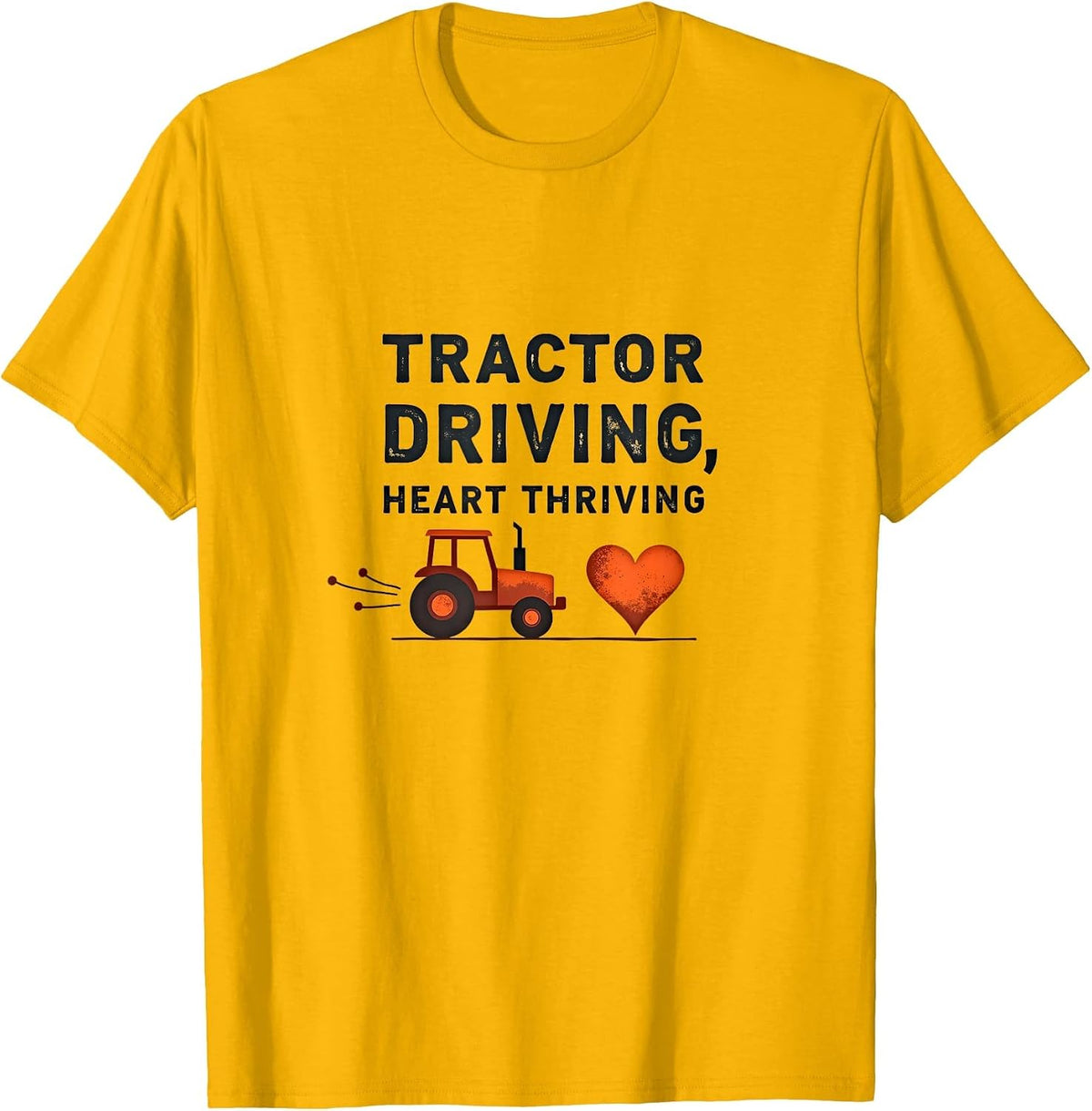 Tractor Driving Heart Thriving Country Design T-Shirt - Golden Yellow