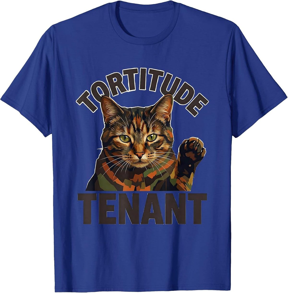 Men's Tortitude Tenant Funny Tortieshell Cat Owner Pet Lover Humor T-Shirt - Royal Blue