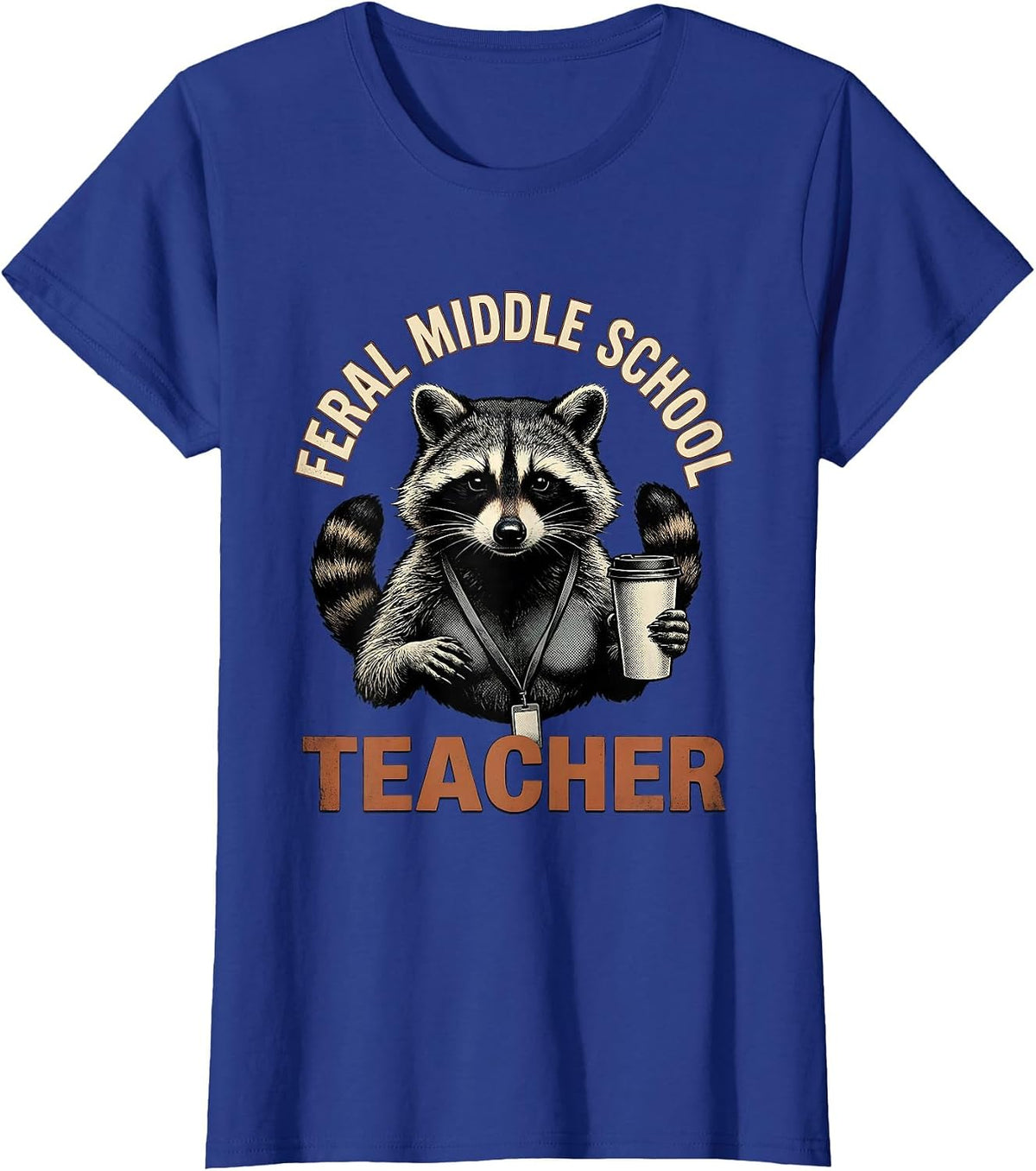 Women's Feral Middle School Teacher Vintage Funny Teacher Back T-Shirt - Royal Blue