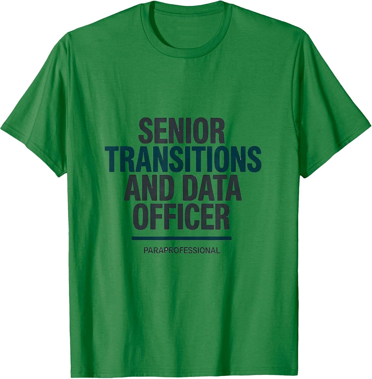 Men's Senior Transitions and Data Officer, Paraprofessional T-Shirt - Kelly Green