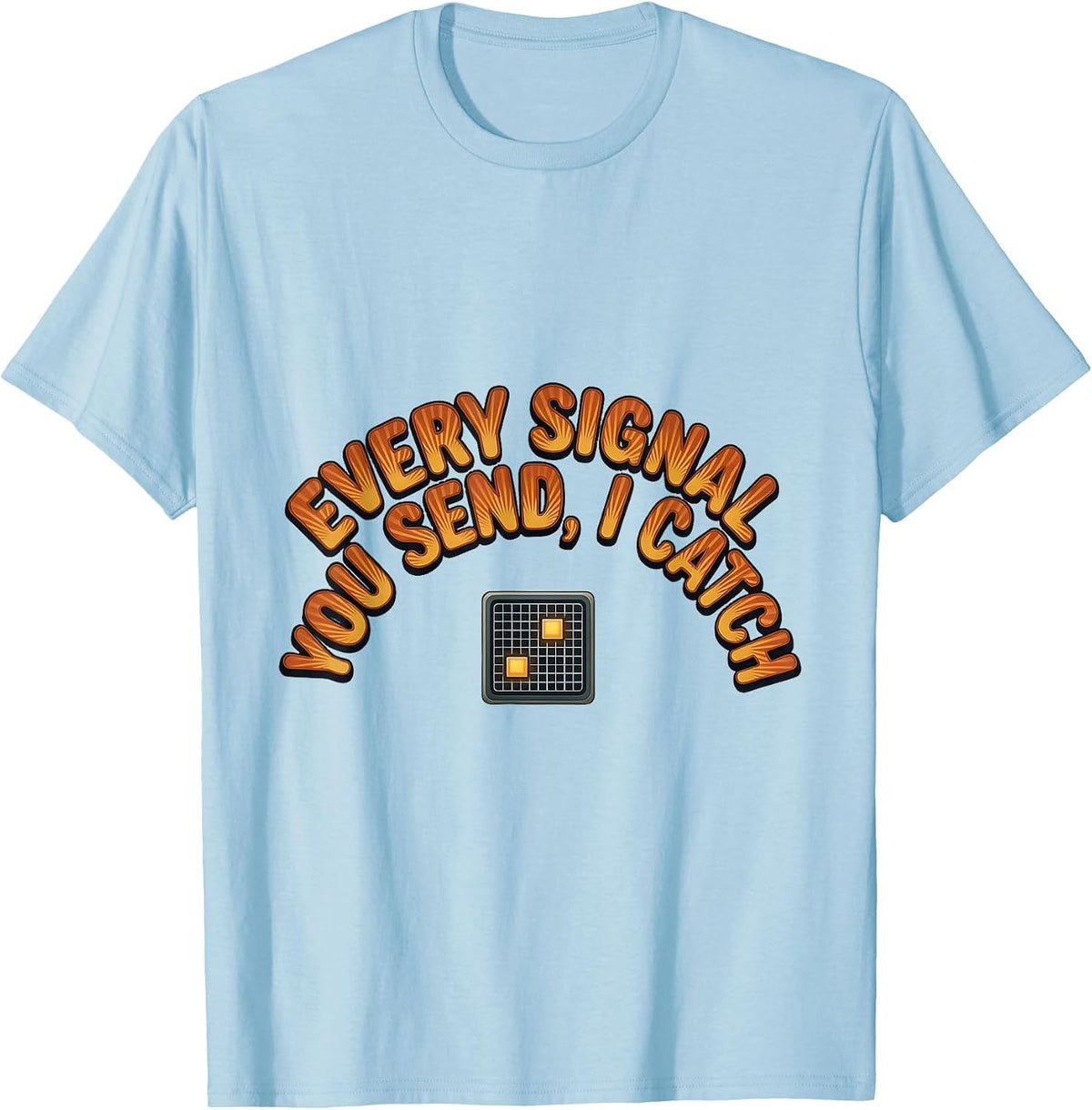 Men's Every Signal You Send I Catch Retro Speech Language T-Shirt - Baby Blue