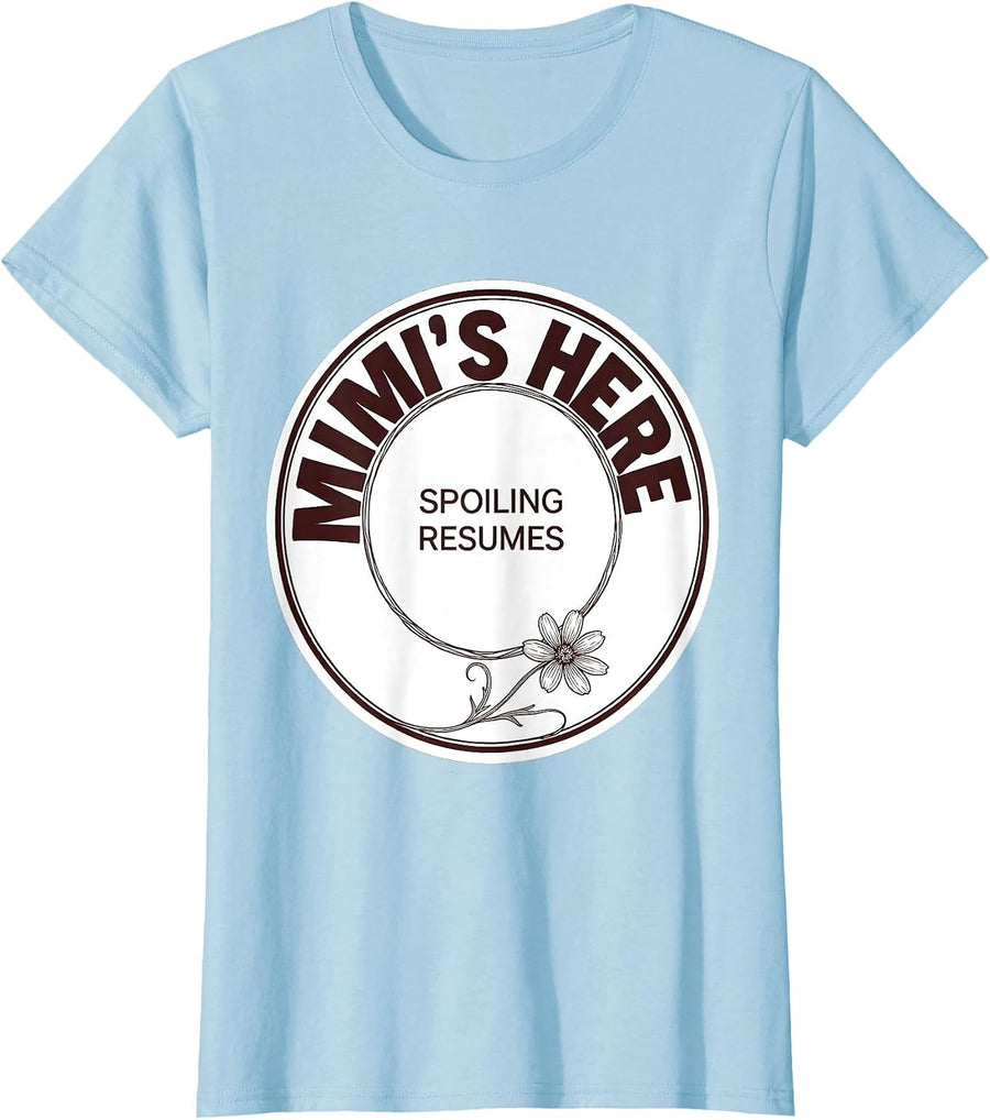 Women's Mimi's Here Spoiling Resumes Boho Minimalist Grandma Gift T-Shirt - Baby Blue