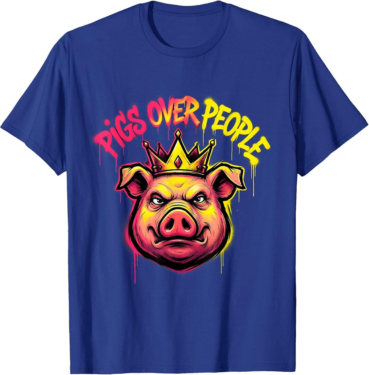 Pigs Over People Funny Pig Lover Design T-Shirt - Royal Blue