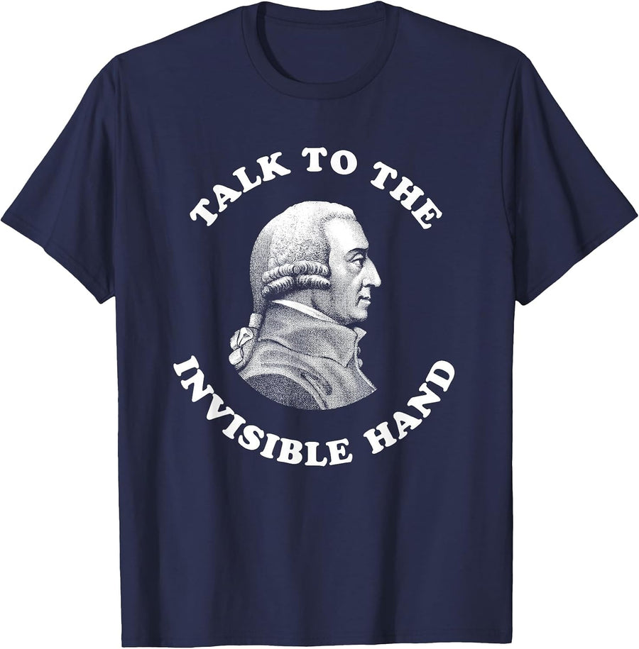 Adam Smith Talk to the Invisible Hand Economics Teacher T-Shirt - Navy Blue