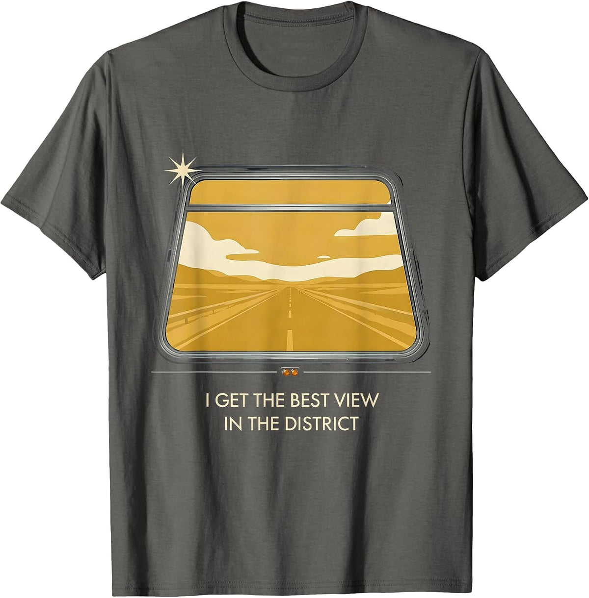 I Get The Best View In The District Funny School Bus Driver T-Shirt - Asphalt Grey