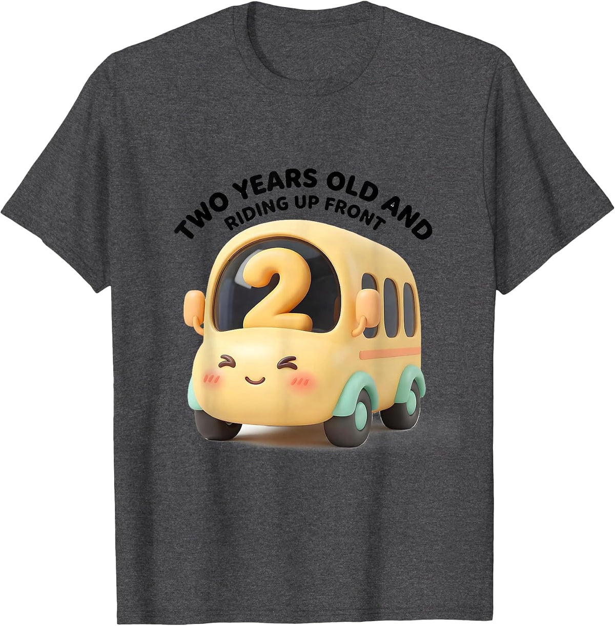 Two Years Old And Riding Up Front Cute Kawaii Toddler T-Shirt - Dark Heather Grey