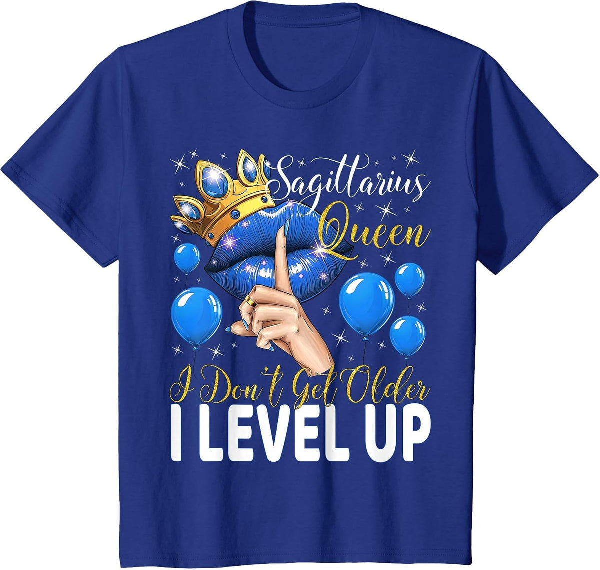 Sagittarius Queen I Don't Get Older I Level Up Birthday T-Shirt - Royal Blue