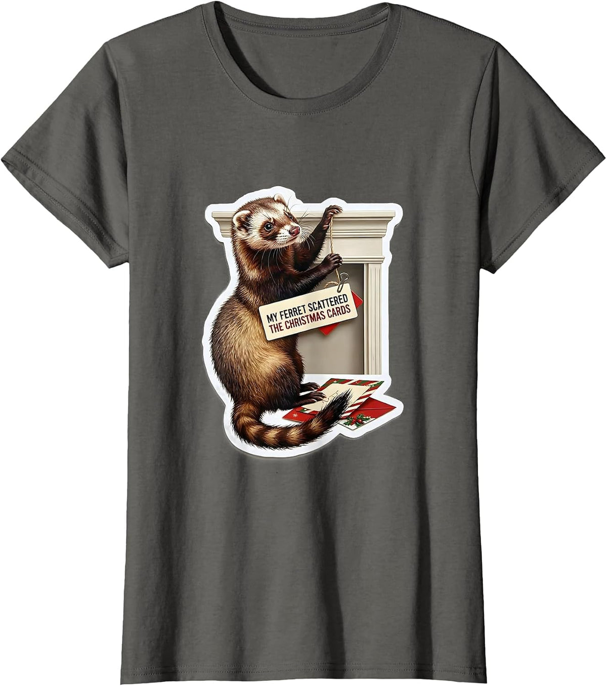 Women's My Ferret Scattered The Christmas Cards Funny Ferret Lover T-Shirt - Asphalt Grey