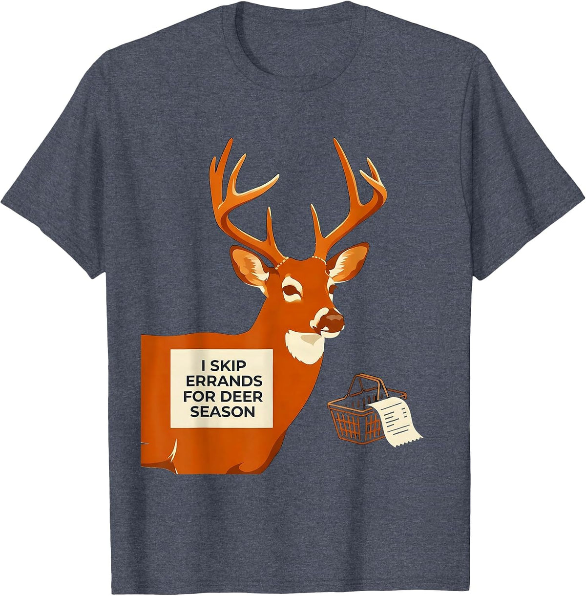 I Skip Errands For Deer Season Funny Hunting Dad Gift T-Shirt - Heather Blue
