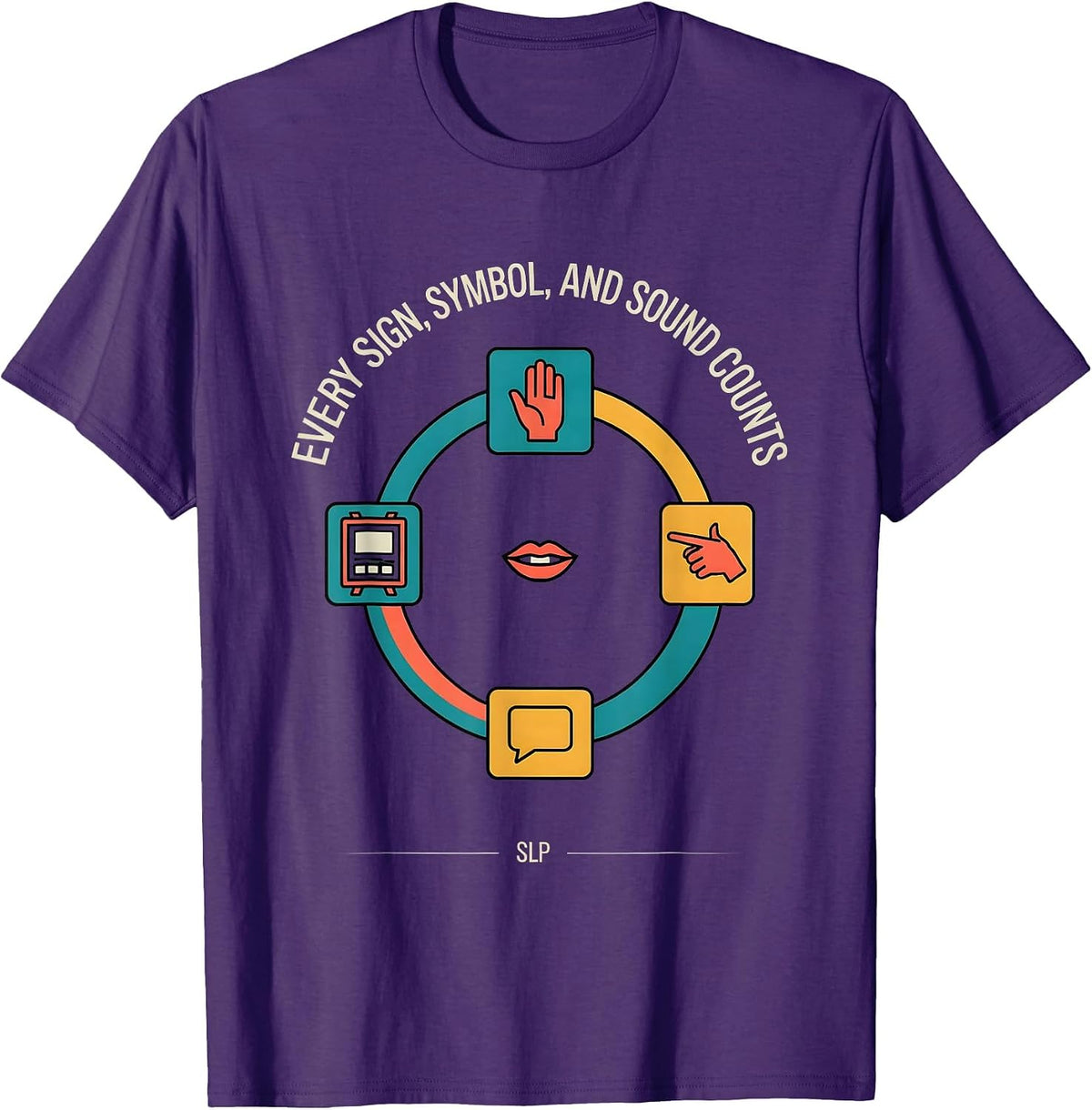 Every Sign Symbol Sound Counts SLP Cheerful T-Shirt - Purple
