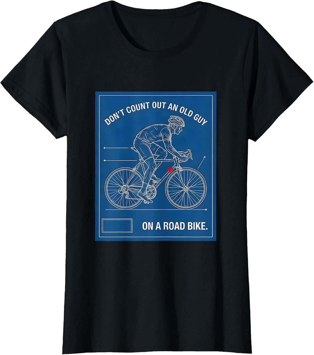 Don't Count Out An Old Guy On A Road Bike Cycling T-Shirt - Black