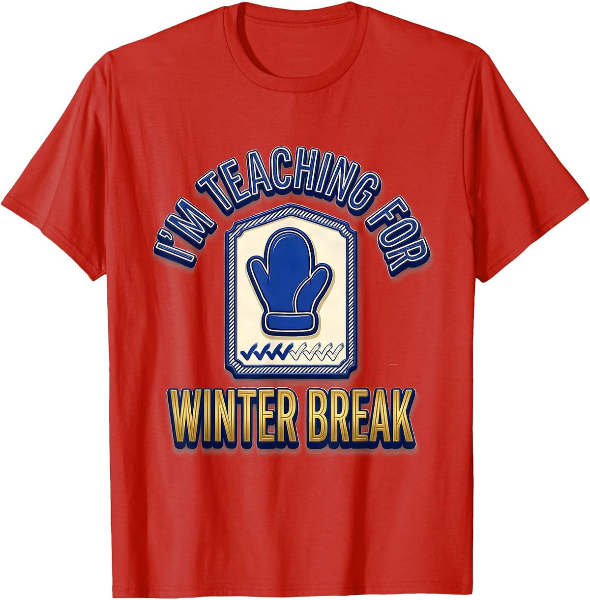 Men's I'm Teaching For Winter Break Funny Sped Teacher Countdown T-Shirt - Red