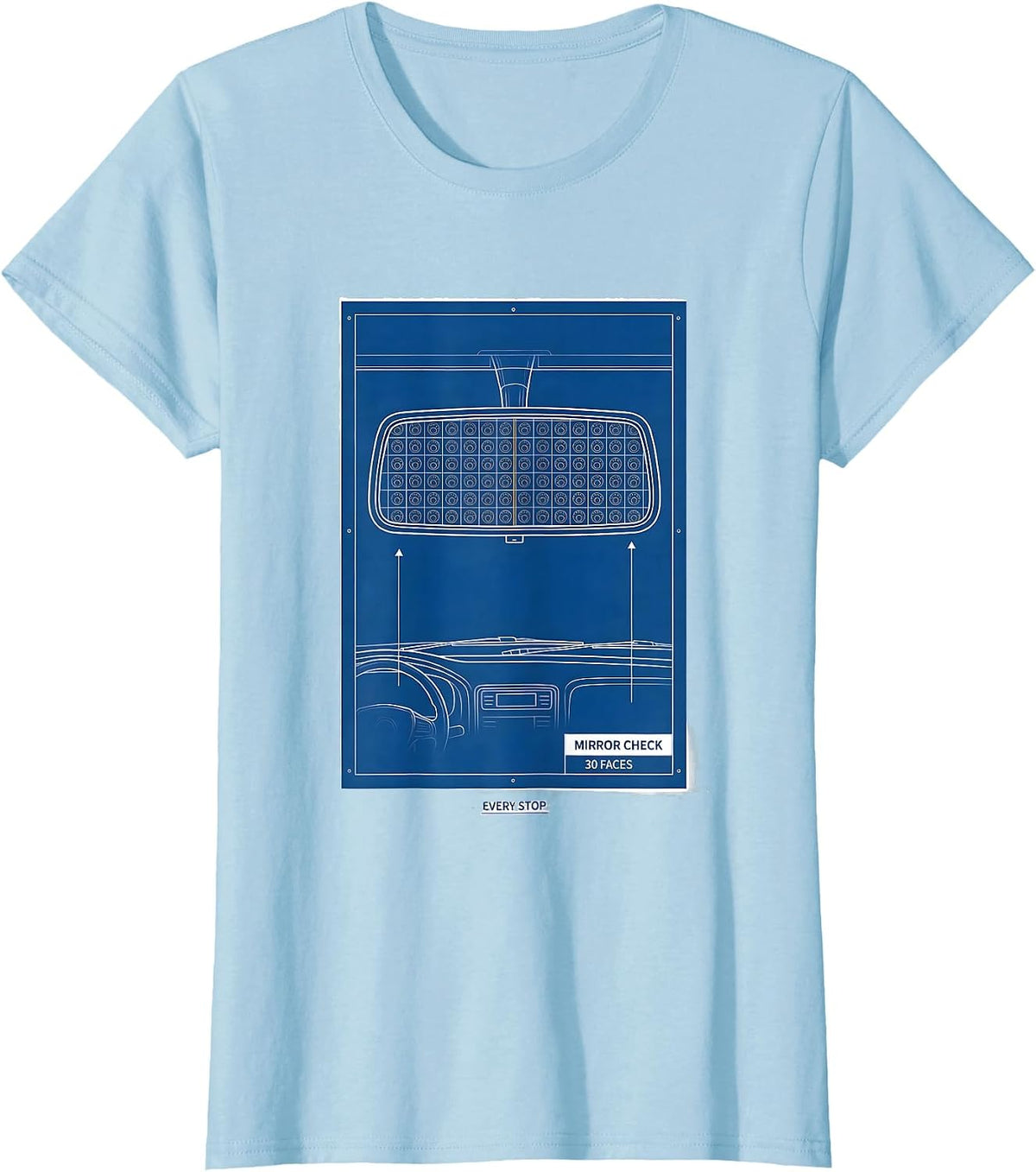 Mirror Check: 30 Faces Every Stop School Bus Driver T-Shirt - Baby Blue