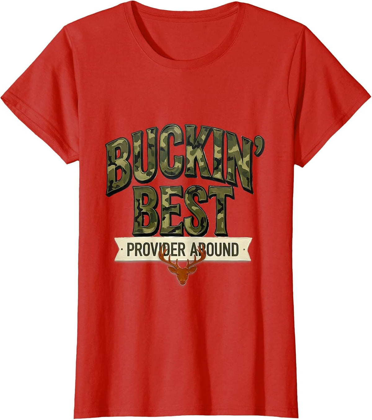 Buckin' Best Provider Around Funny Camo Dad Deer Hunting T-Shirt - Red