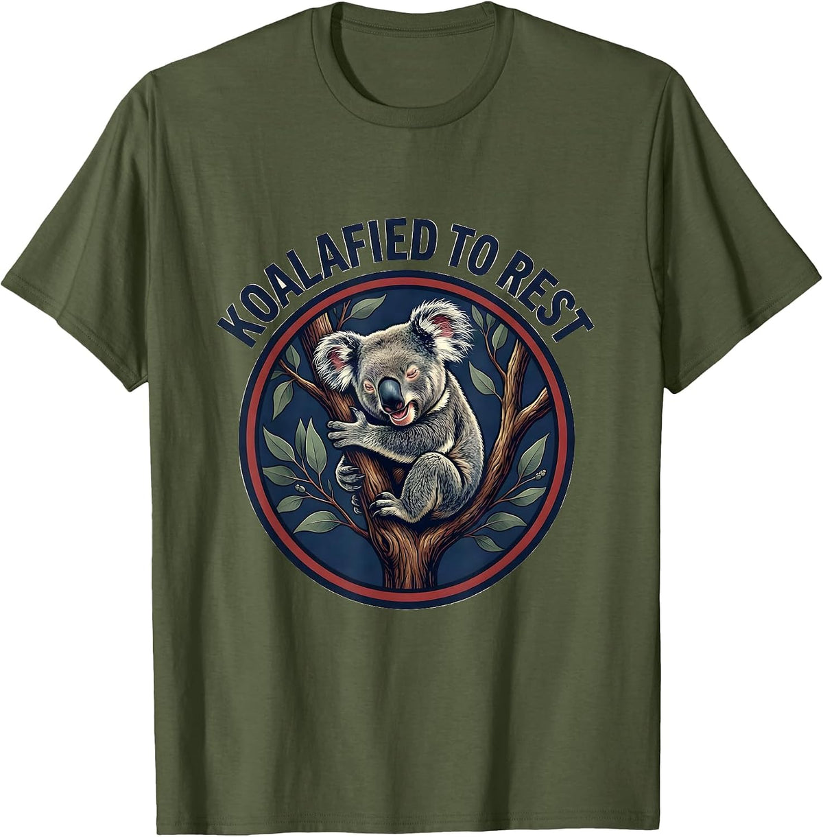 Koalafied To Rest Funny Koala Animal Lover Pun Humor T-Shirt - Olive Green