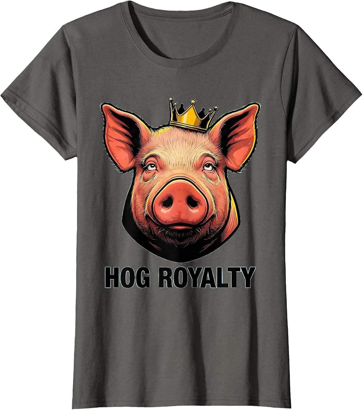 Women's Hog Royalty Funny Farm Animal Cartoon Pig Lover Humor T-Shirt - Asphalt Grey