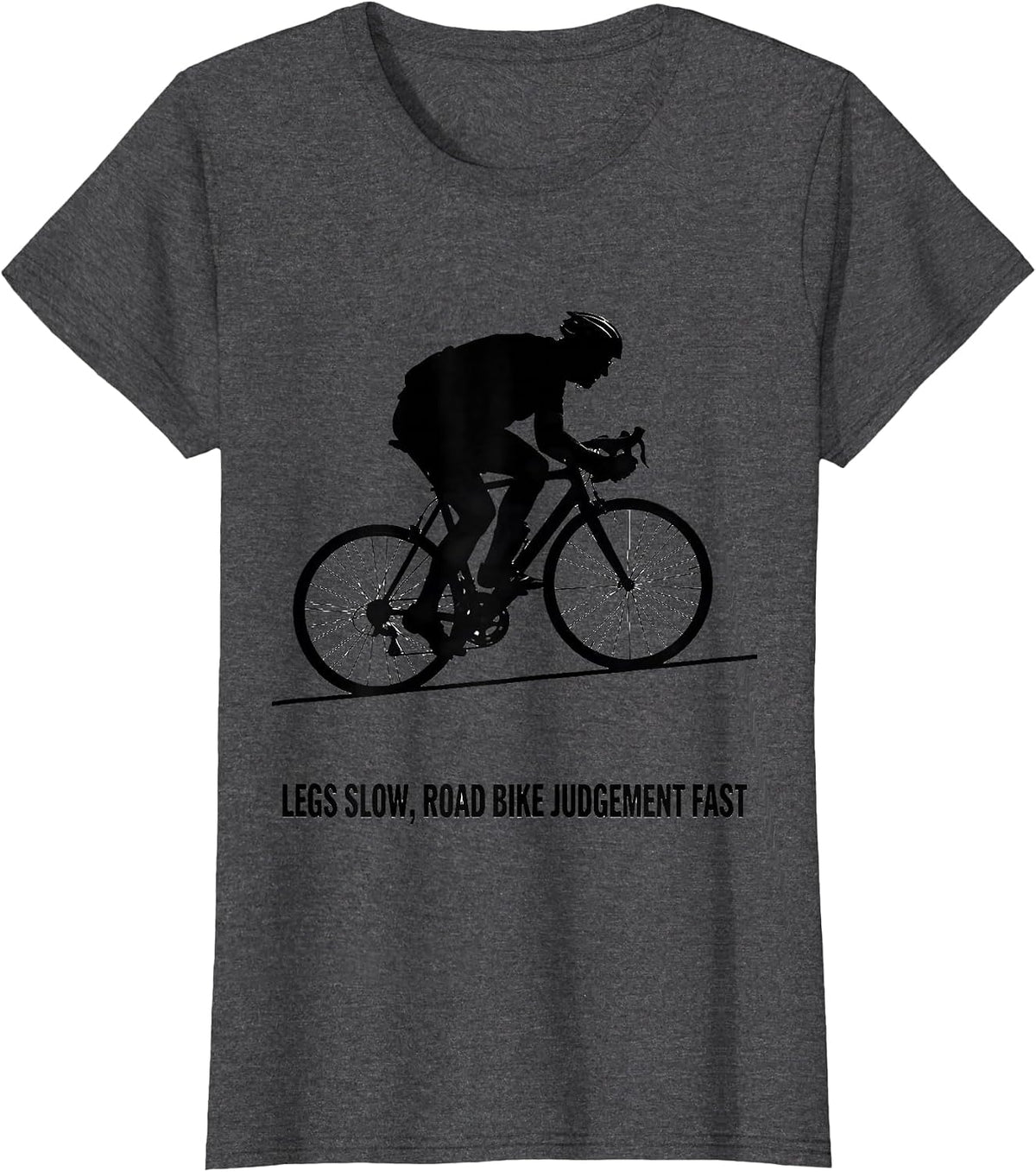 Women's Legs Slow, Road Bike Judgement Fast Funny Old Guy Cyclist T-Shirt - Dark Heather Grey
