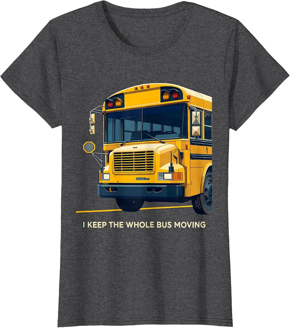 Women's I Keep The Whole Bus Moving Geometric School Bus Driver T-Shirt - Dark Heather Grey