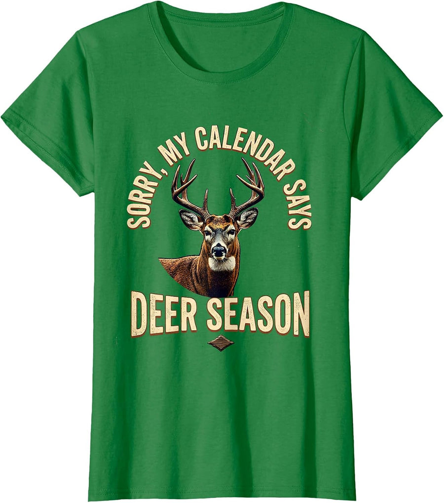 Women's Sorry, My Calendar Says Deer Season Vintage Hunting Dad Gift T-Shirt - Kelly Green