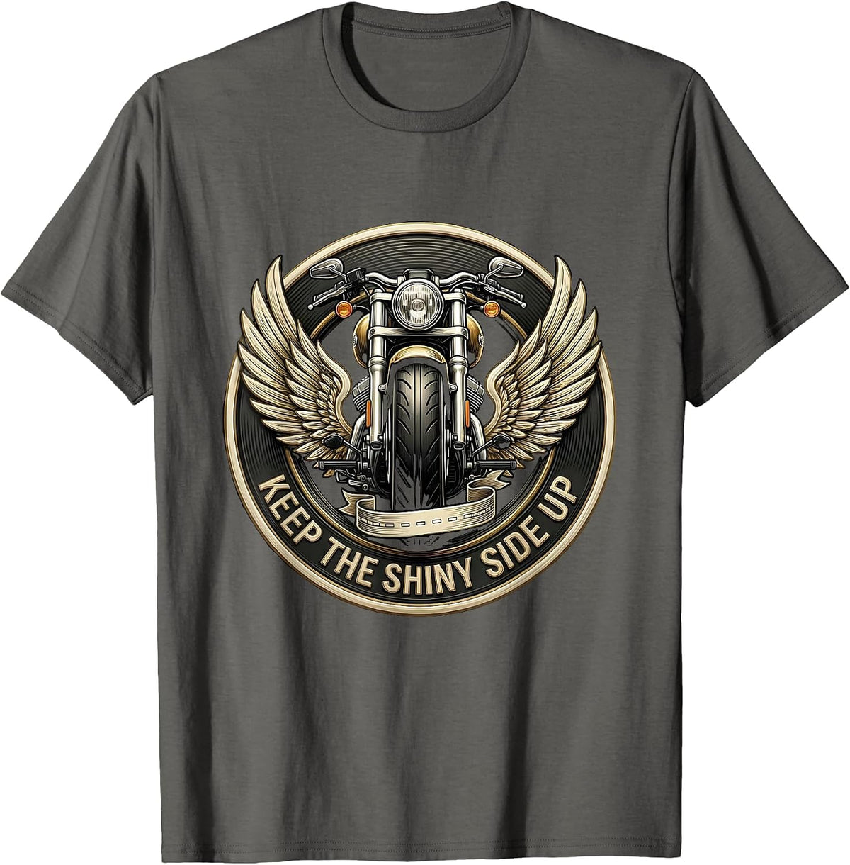 Keep The Shiny Side Up Motorcycle Rider Design T-Shirt - Asphalt Grey