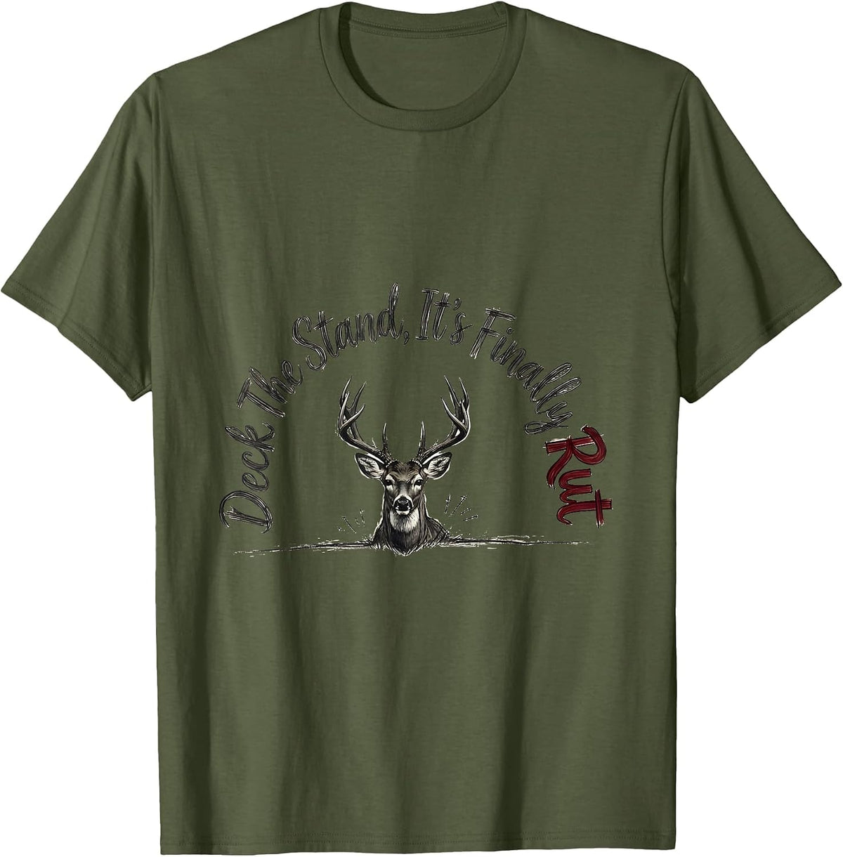 Men's Deck The Stand It's Finally Rut Funny Deer Hunter Christmas T-Shirt - Olive Green