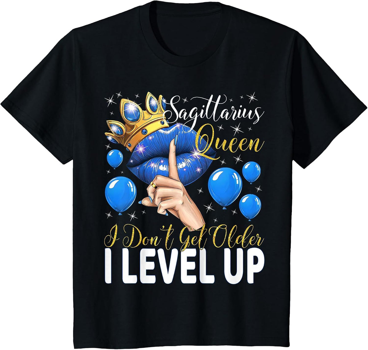 Sagittarius Queen I Don't Get Older I Level Up Birthday T-Shirt - Black