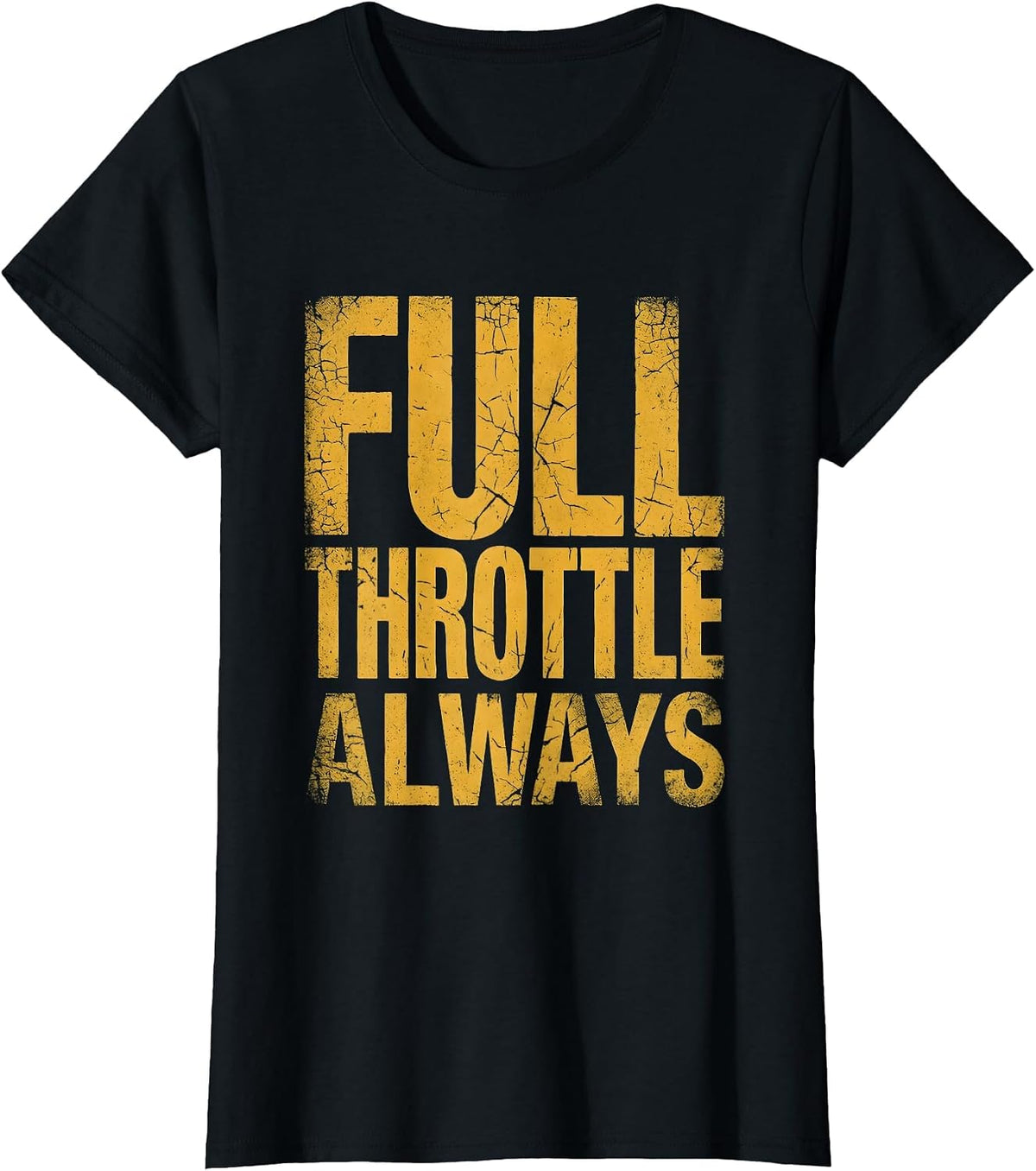 Full Throttle Always Motorcycle Rider Design T-Shirt - Black