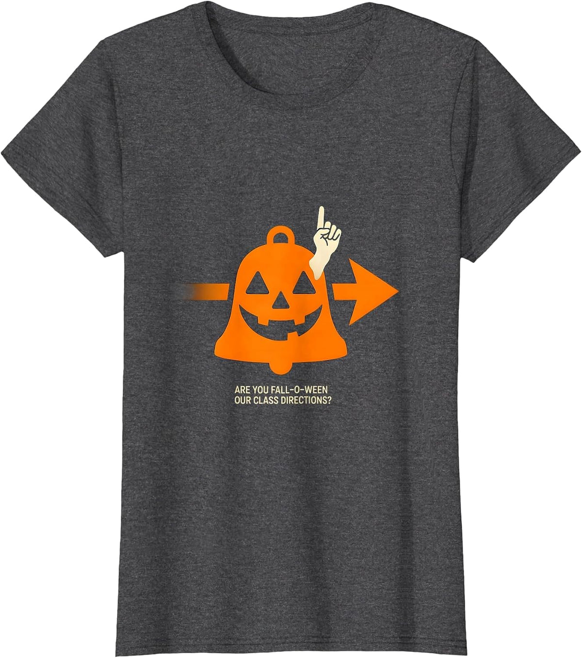 Women's Are You Fall-O-Ween Our Class Directions Teacher T-Shirt - Dark Heather Grey