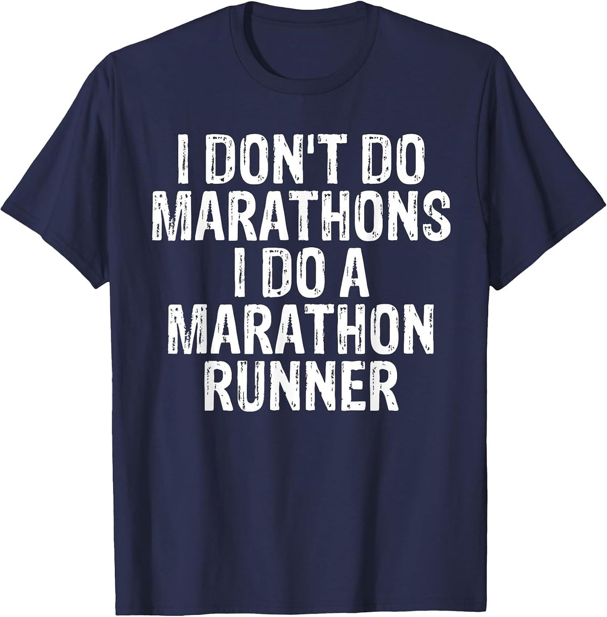 I Don't Do Marathons I Do A Marathon Runner Spouse Funny T-Shirt - Navy Blue