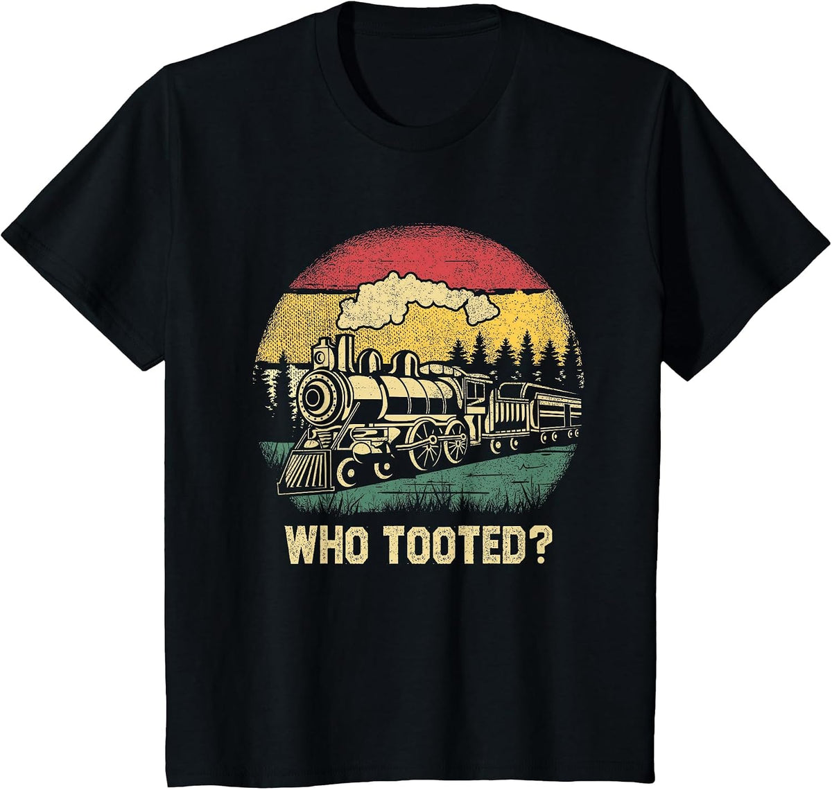 Who Tooted Funny Train Lover Boys Men Collector Railroad T-Shirt - Black