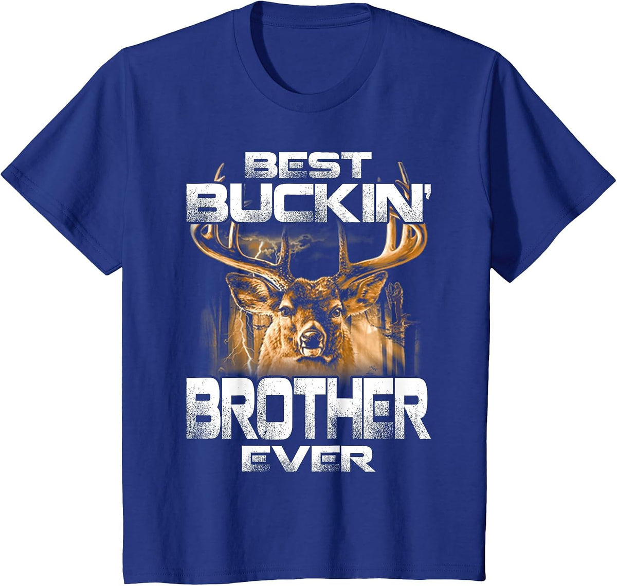 Best Buckin' Brother Ever Tee Deer Hunting Bucking Father T-Shirt - Royal Blue