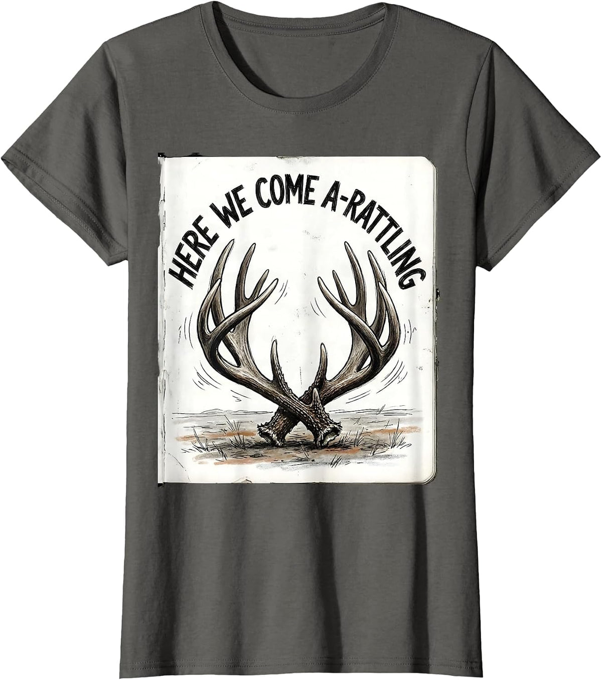 Women's Here We Come A-Rattling Funny Christmas Deer Hunter Hunting T-Shirt - Asphalt Grey
