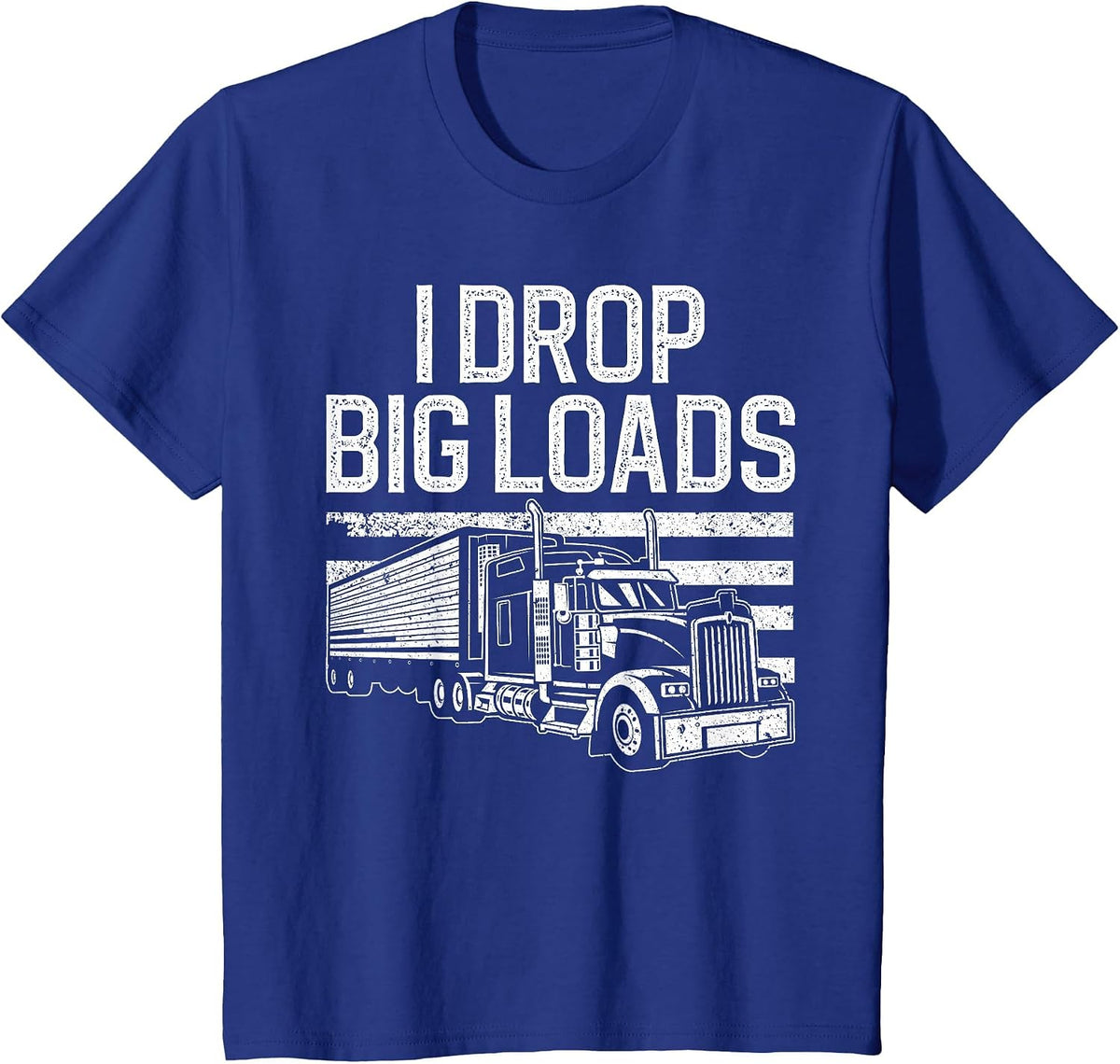 Funny Trucker Design for Men Women Semi Truck Driver Lover T-Shirt - Royal Blue