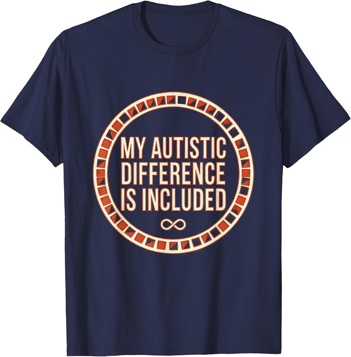 Men's My Autistic Difference Is Included Funny Neurodivergent T-Shirt - Navy Blue