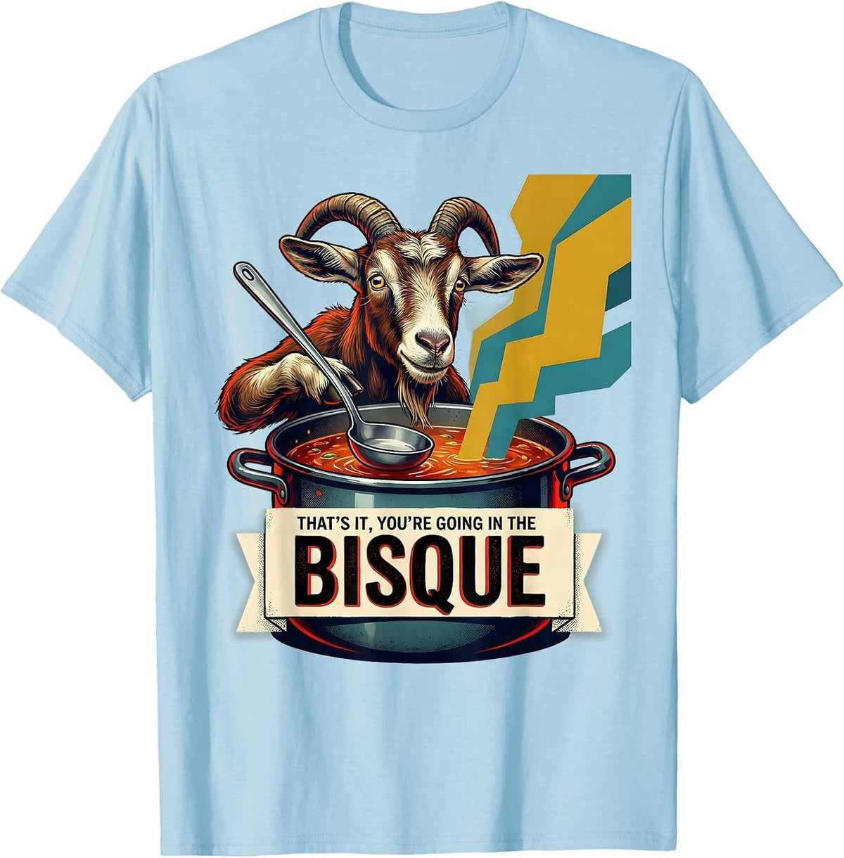 Men's That's It You're Going In The Bisque Retro Advertising T-Shirt - Baby Blue
