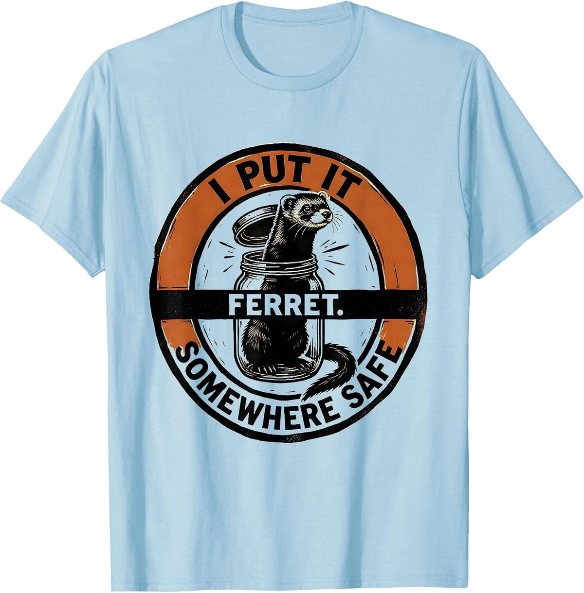 Men's I Put It Somewhere Safe Ferret Funny Ferret Lover Christmas T-Shirt - Baby Blue