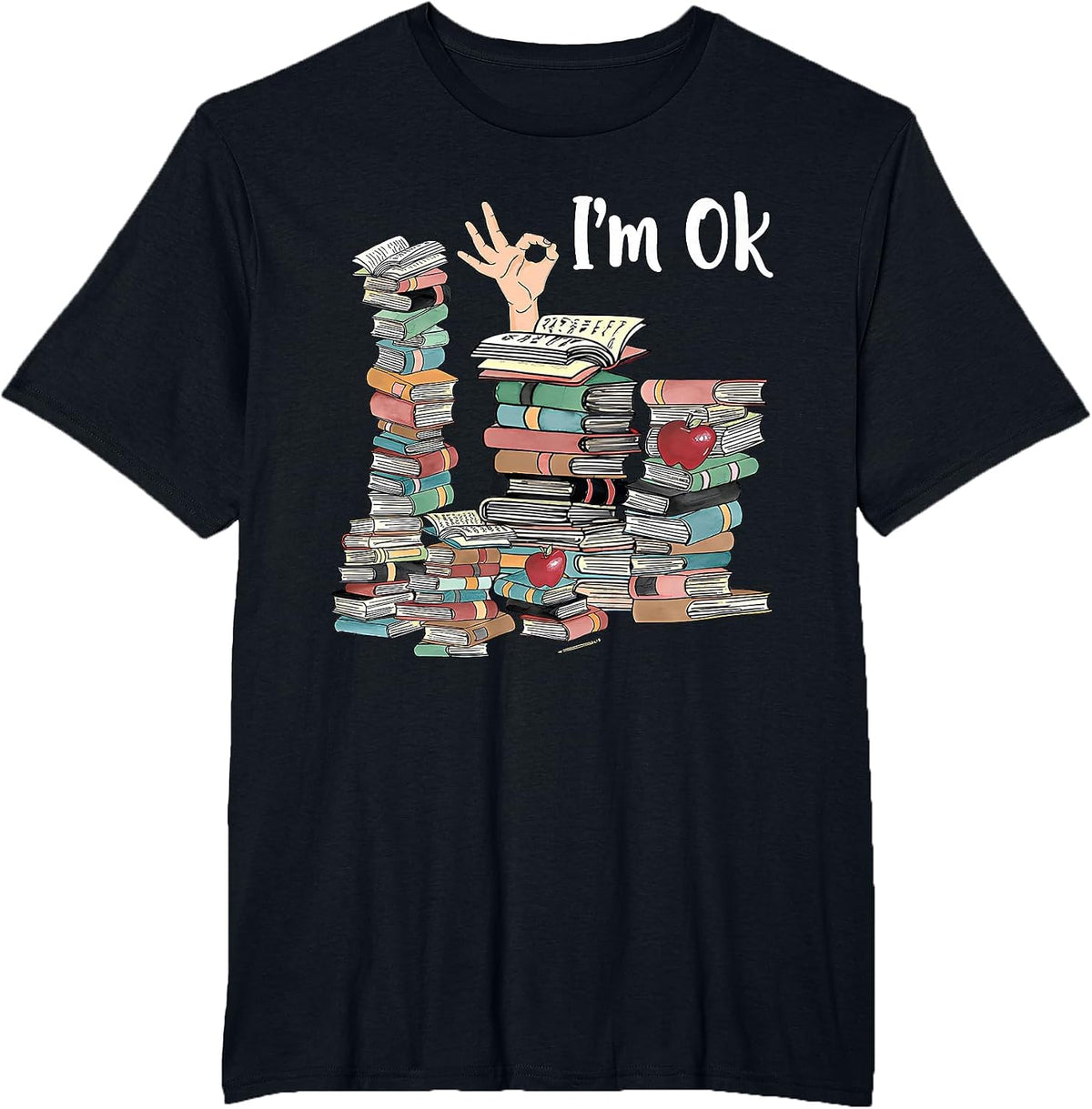 Reading Books Librarian Reader Nerd I'm Ok Teacher School T-Shirt - Black