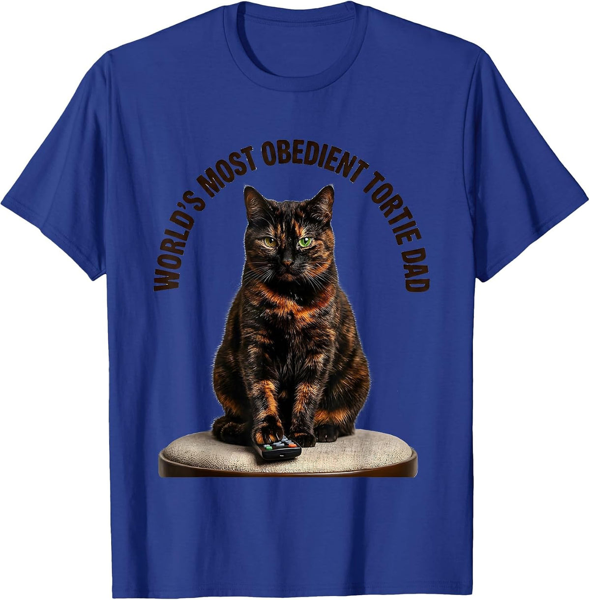 Men's World's Most Obedient Tortie Dad Funny Tortie Cat Lover Gift T-Shirt - Royal Blue
