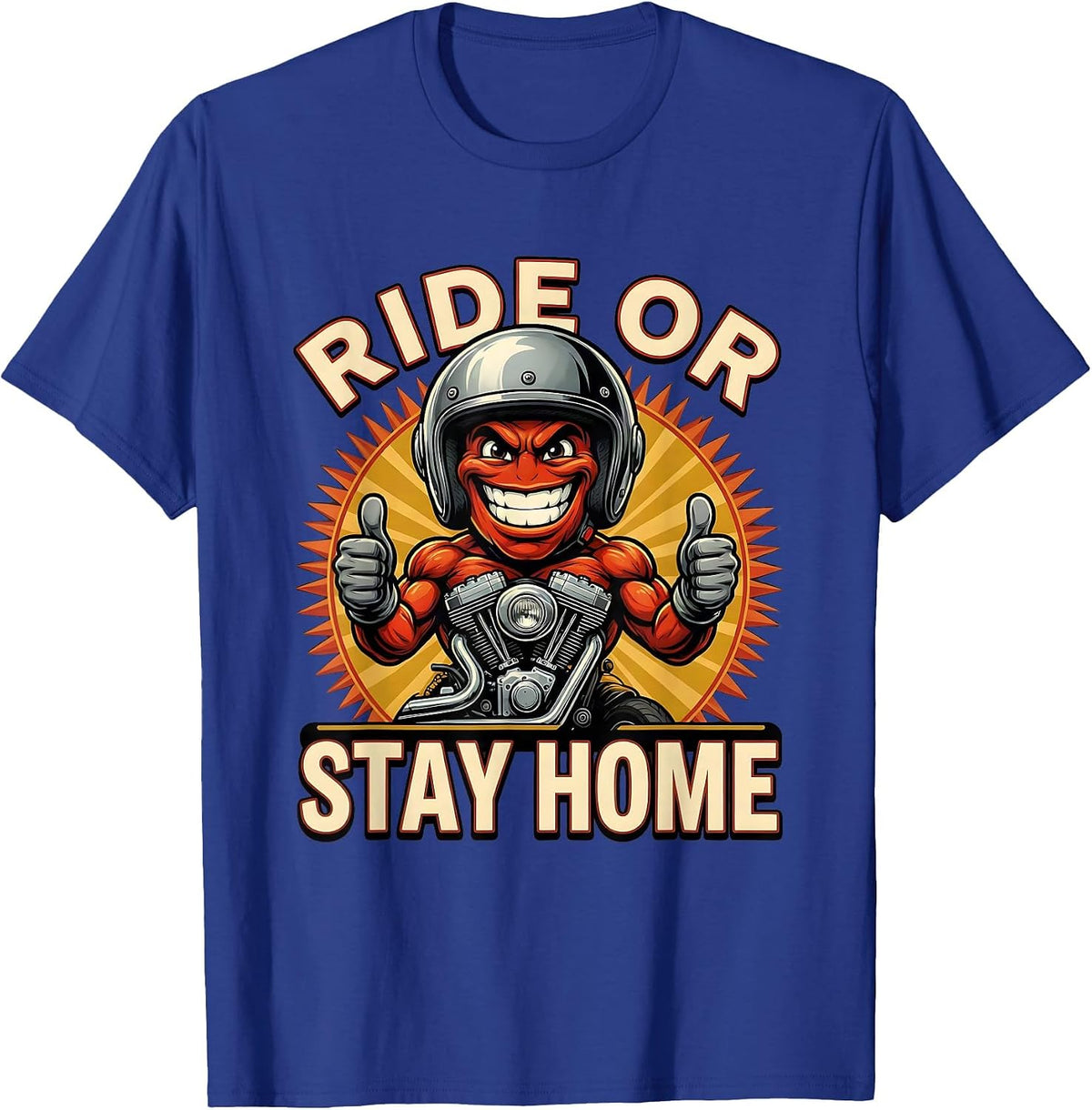 Men's Ride or Stay Home Motorcycle Biker Design T-Shirt - Royal Blue