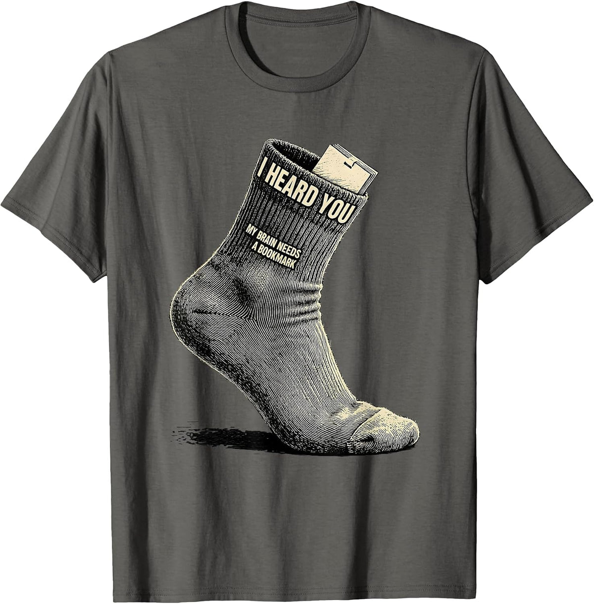 I Heard You My Brain Needs A Bookmark Funny Autistic ADHD T-Shirt - Asphalt Grey
