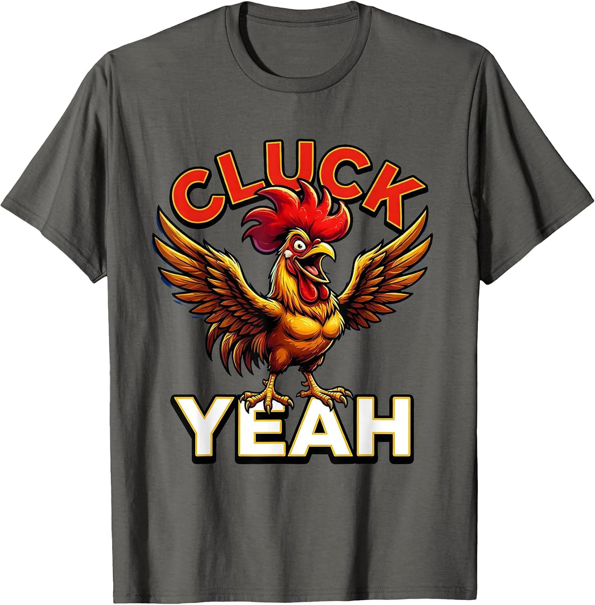 Cluck Yeah Funny Chicken Lover Design T-Shirt - Asphalt Grey