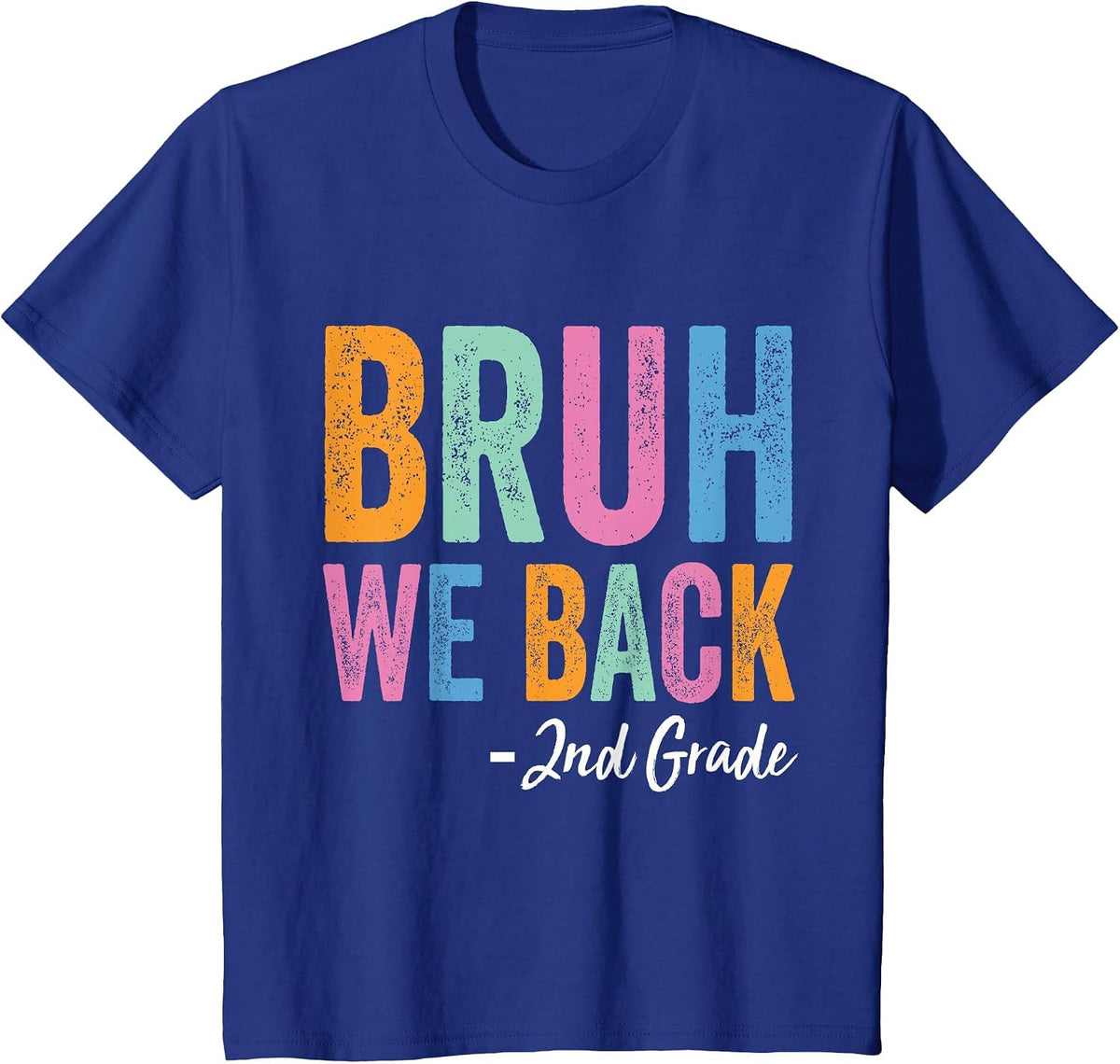 Bruh We Back 2nd Grade Teachers First Day Back to School T-Shirt - Royal Blue