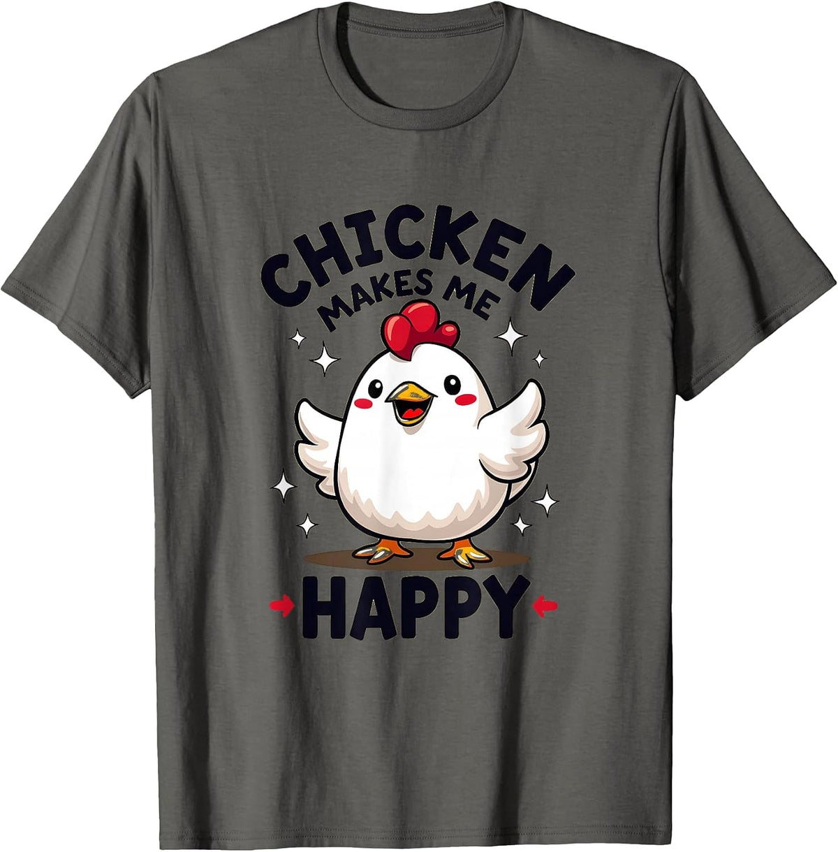 Chicken Makes Me Happy Poultry Lover Design T-Shirt - Asphalt Grey