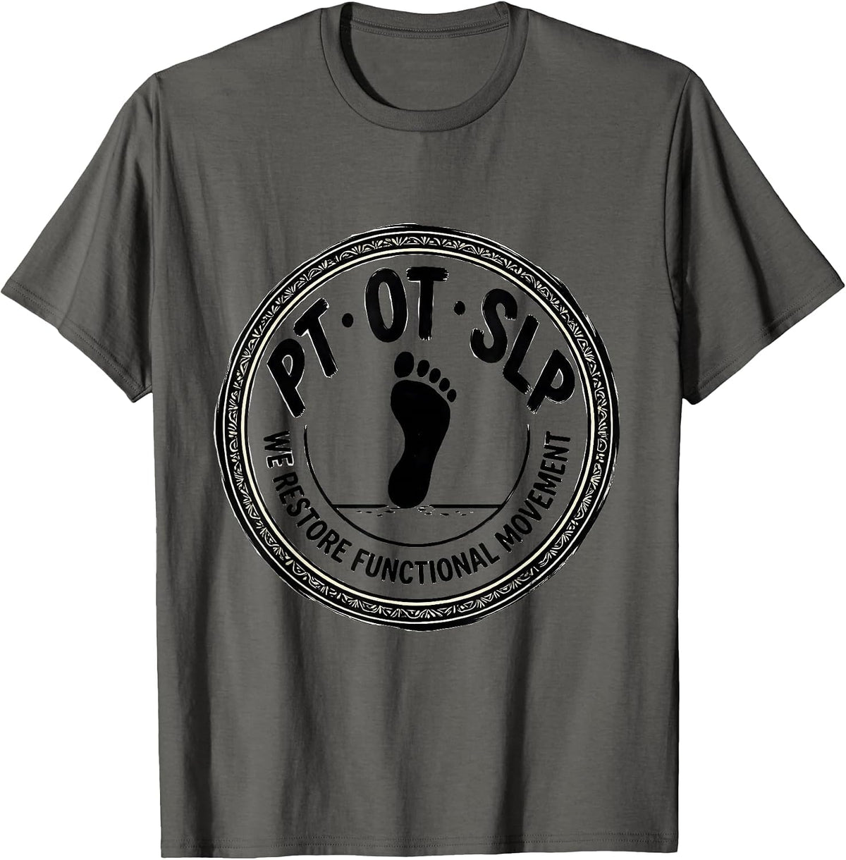 PT / OT / SLP / We Restore Functional Movement Rehab Team T-Shirt - Asphalt Grey