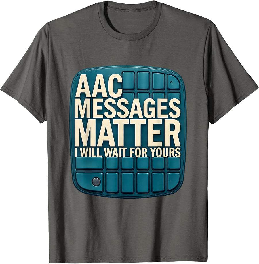 AAC Messages Matter I Will Wait For Yours SLP T-Shirt - Asphalt Grey