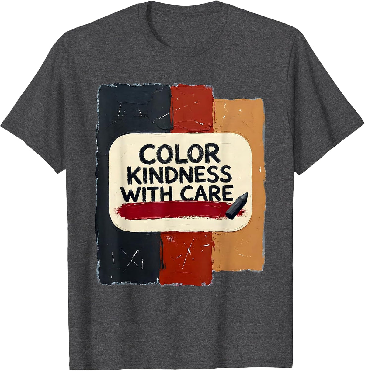 Men's Color Kindness With Care Warm Affirming Teacher Classroom T-Shirt - Dark Heather Grey