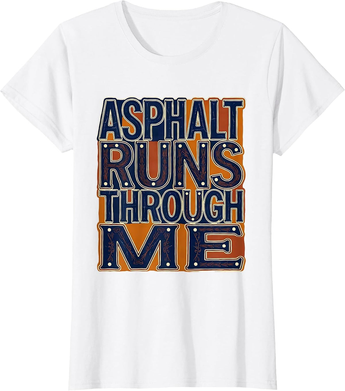 Asphalt Runs Through Me Motorcycle Design T-Shirt - White